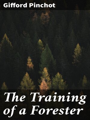 cover image of The Training of a Forester
